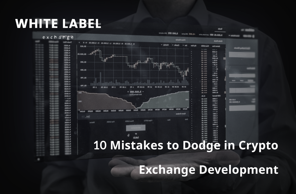 10 Critical Mistakes to Dodge in Cryptocurrency Exchange Development